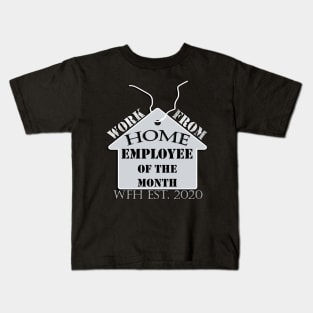 Work From Home Employee of The Month Wfh Est. 2020 Entrepreneur Funny Kids T-Shirt